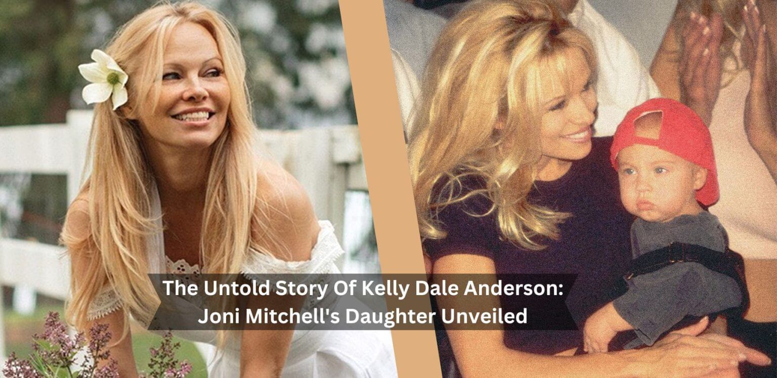 The Untold Story Of Kelly Dale Anderson Joni Mitchell S Daughter