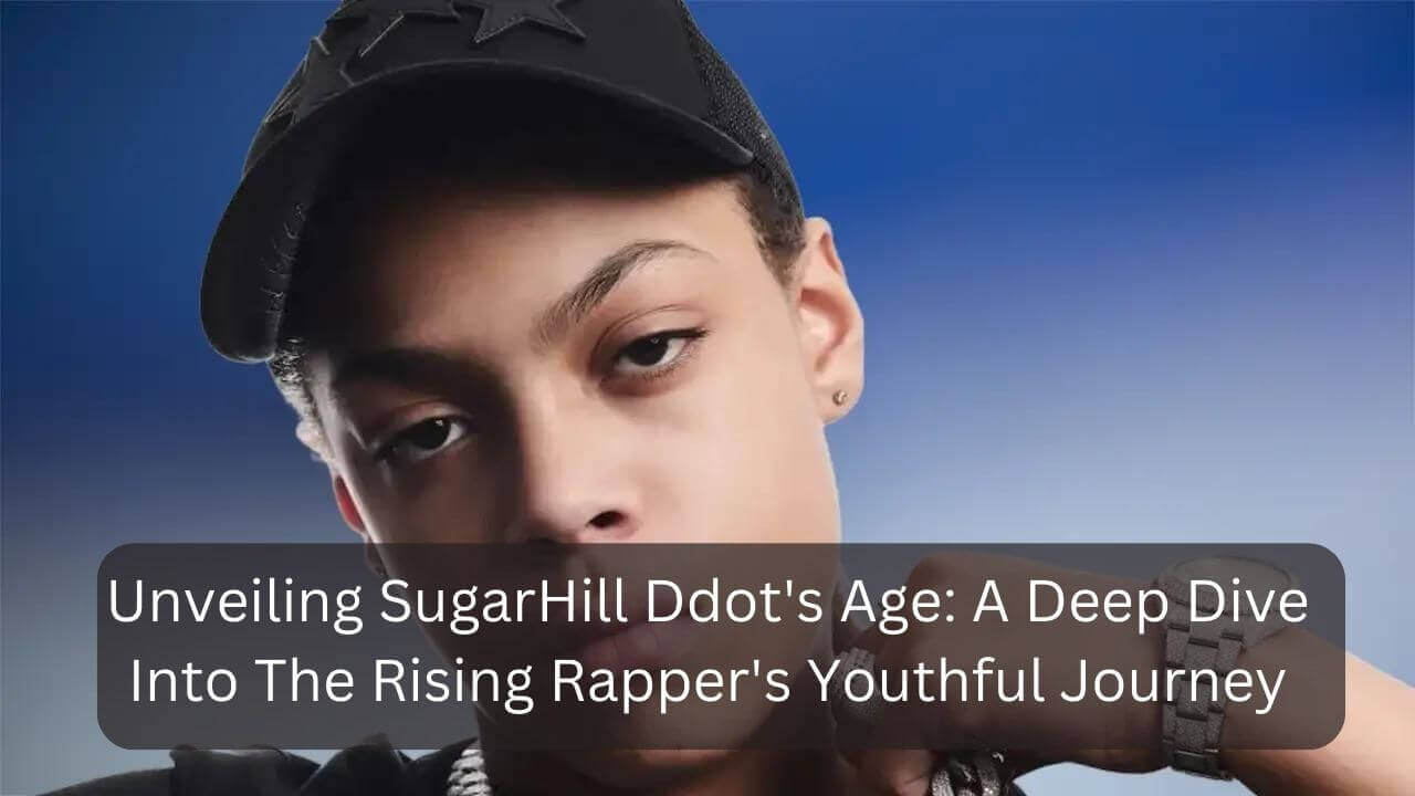 Unveiling SugarHill Ddot's Age A Deep Dive Into The Rising Rapper's Youthful Journey