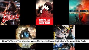 How To Watch The Monster Verse Movies In Chronological And Release Date Order