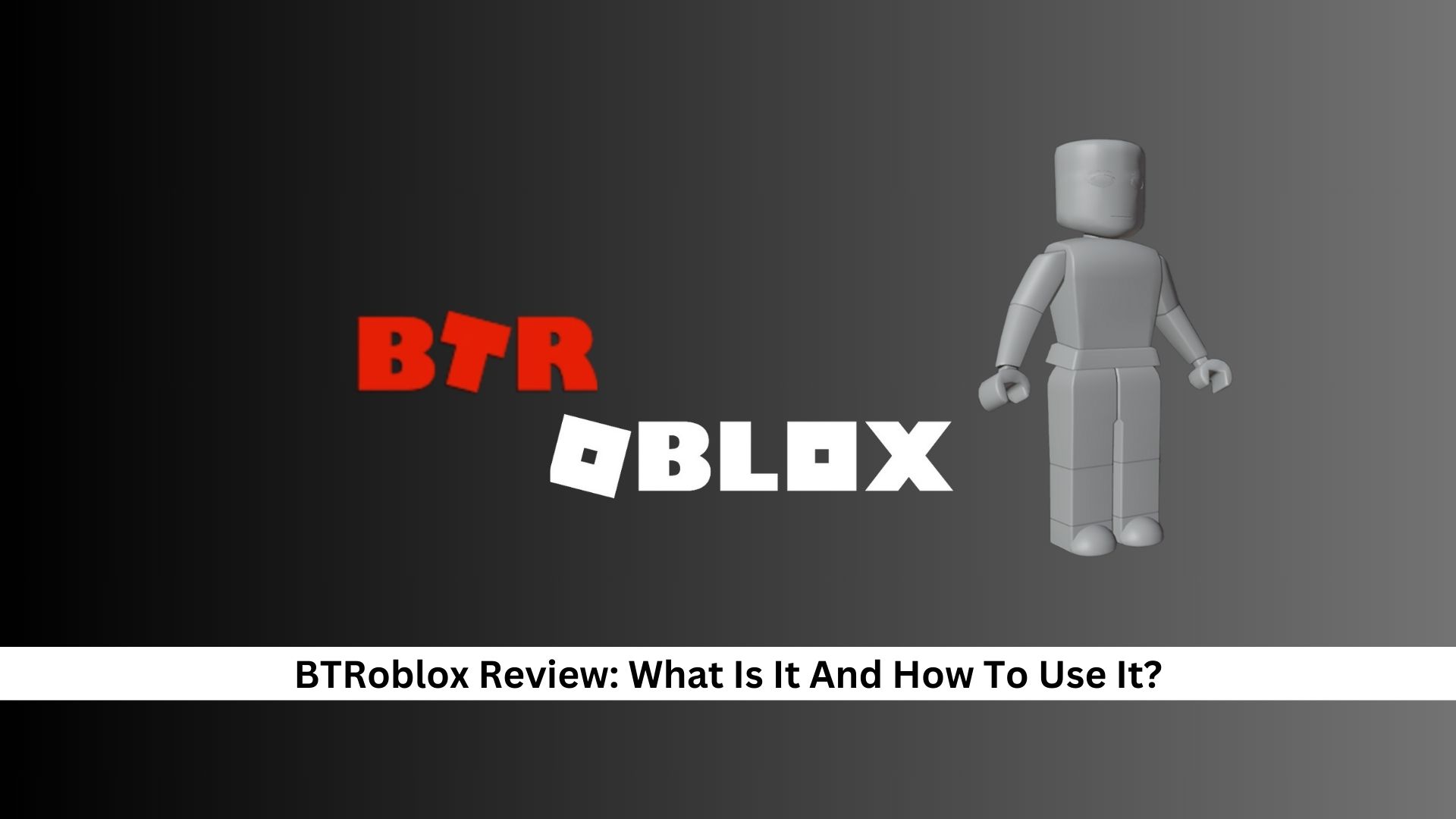 BTRoblox Review What Is It And How To Use It (1)