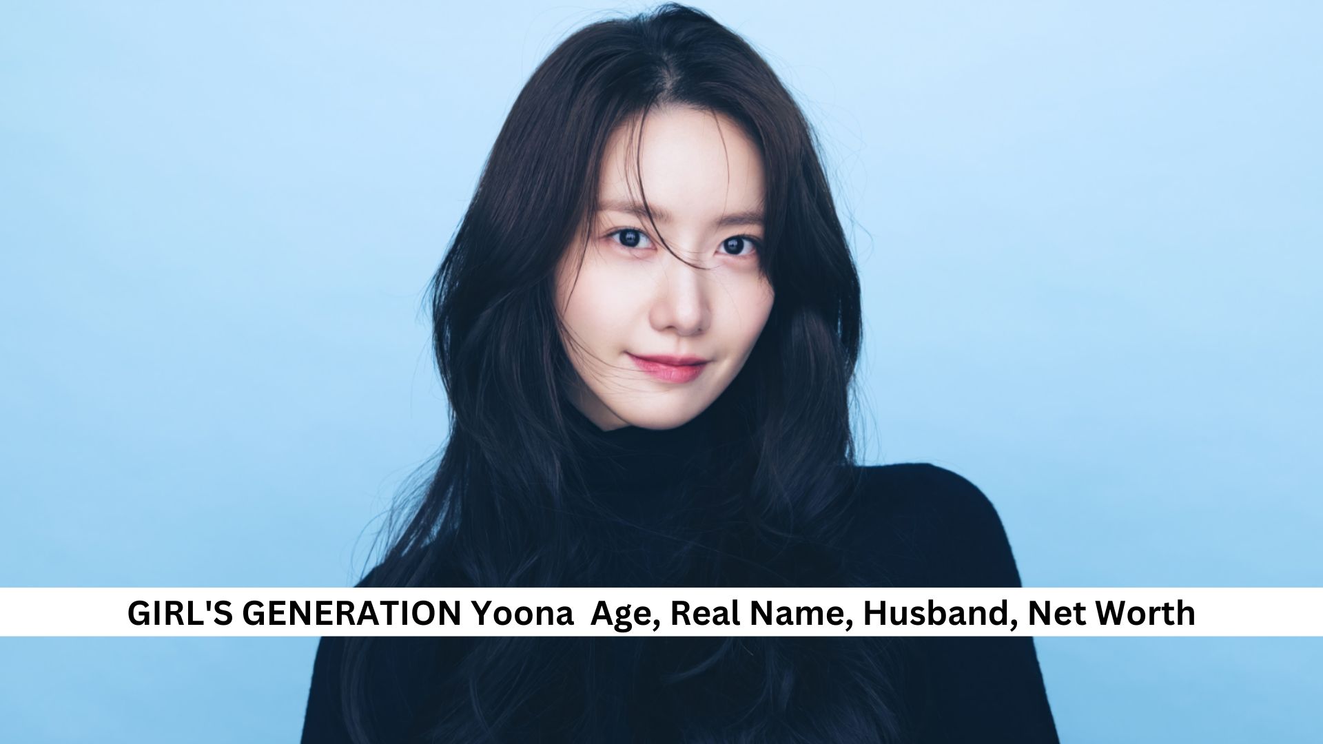 GIRL'S GENERATION Yoona Age, Real Name, Husband, Net Worth