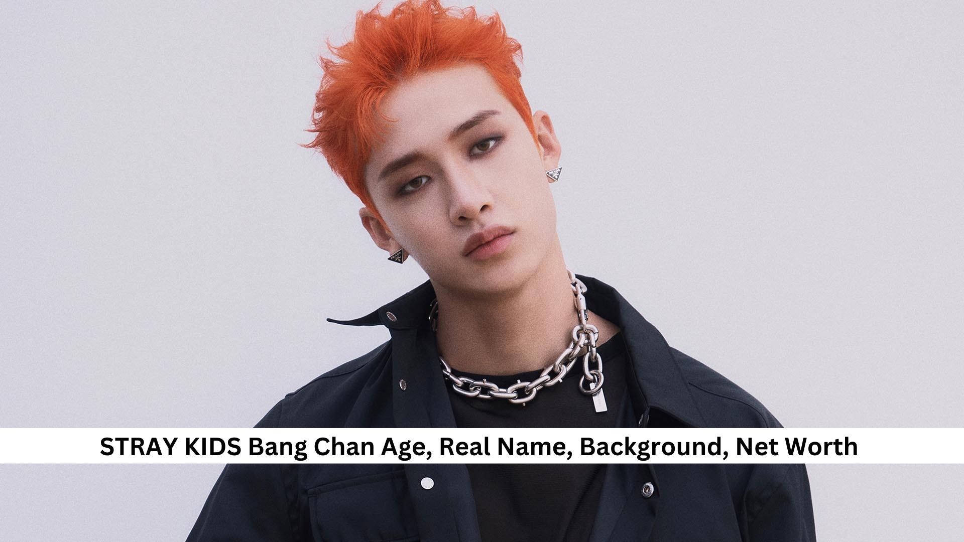 STRAY KIDS Bang Chan Age, Real Name, Background, Net Worth