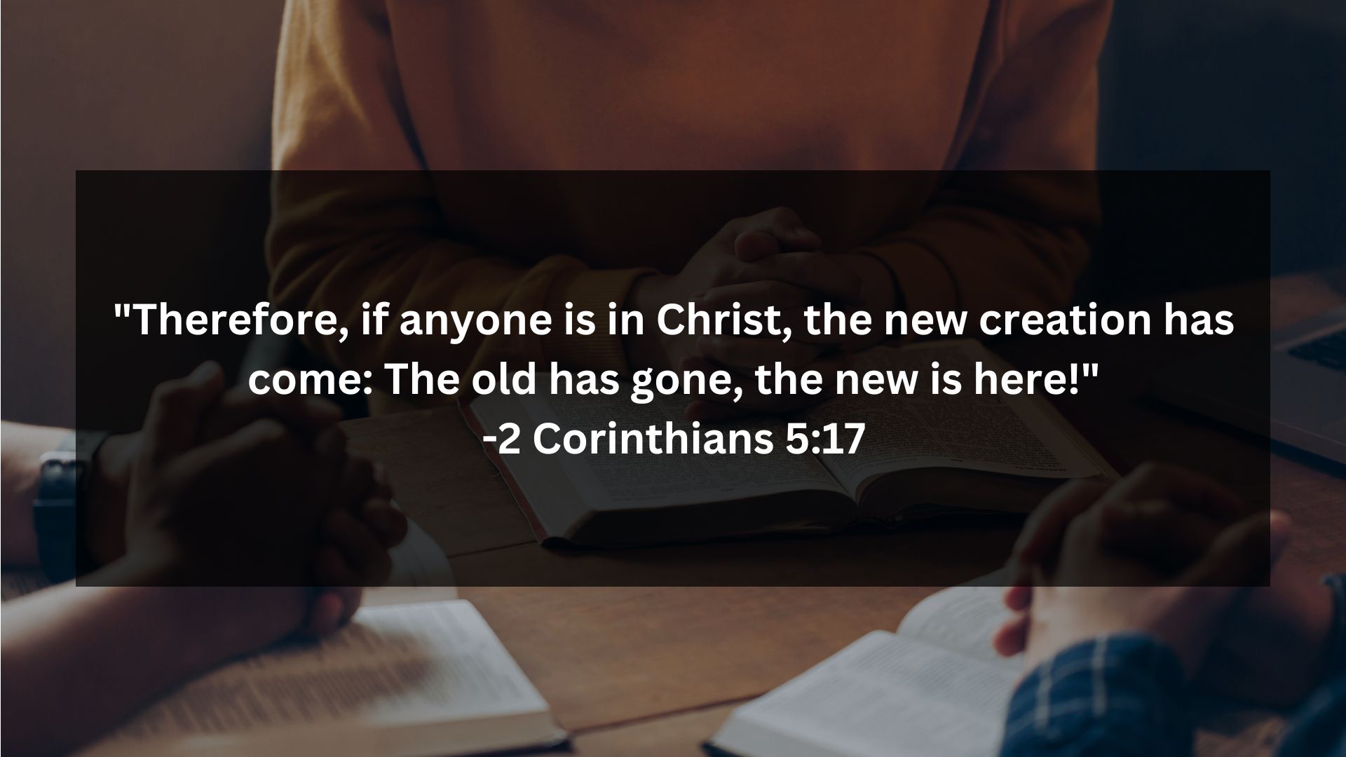 Bible Verses About New Creation in Christ