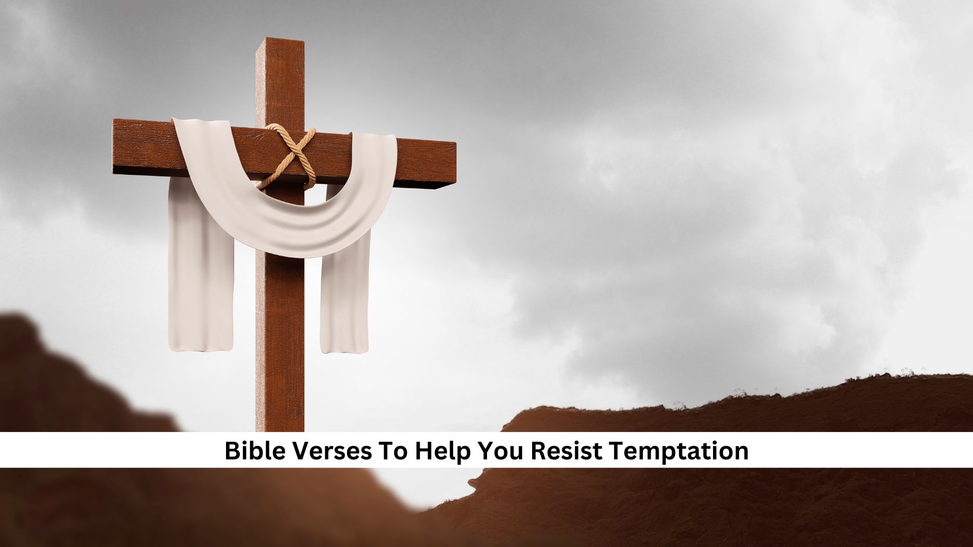 Bible Verses To Help You Resist Temptation