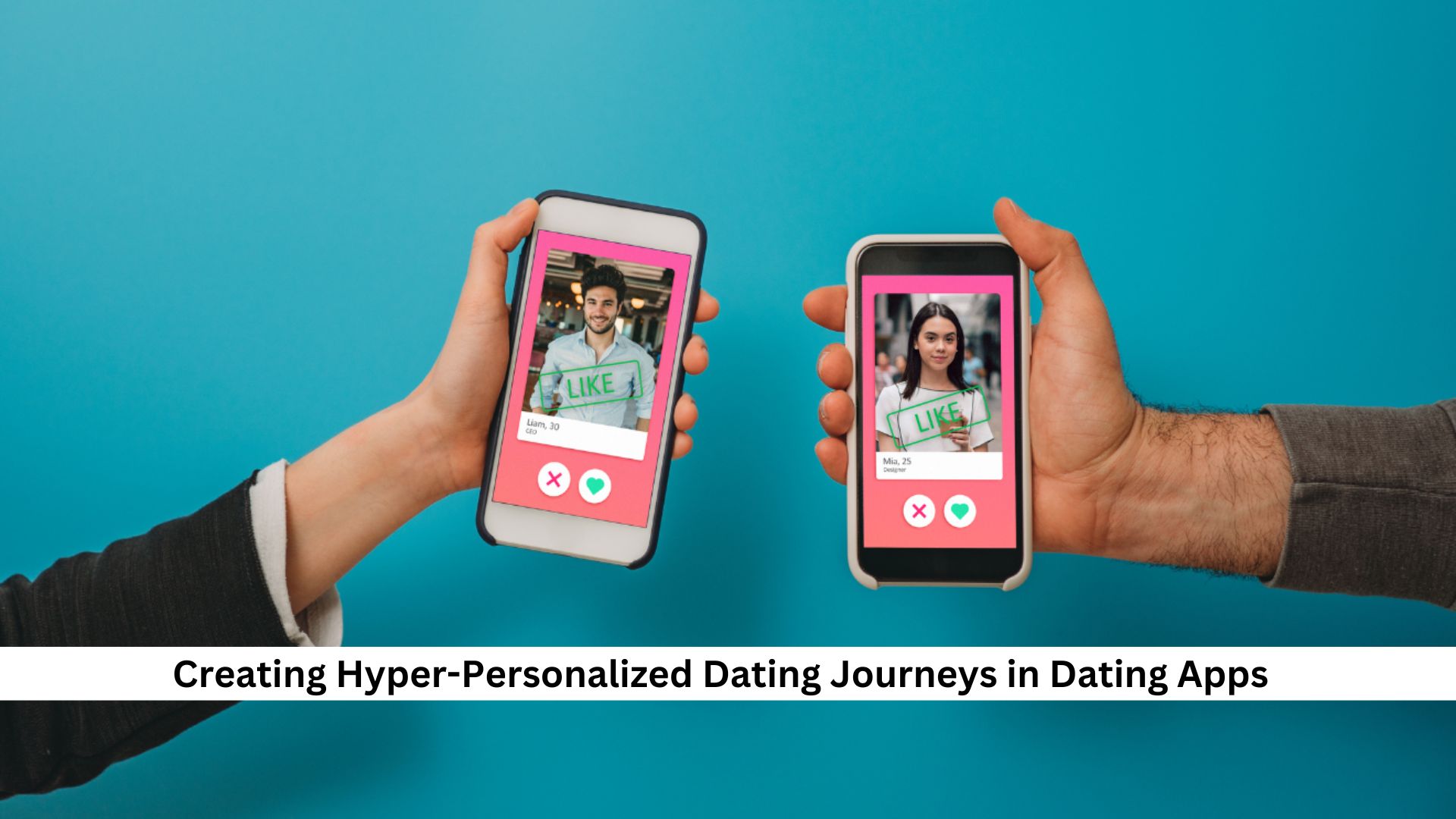 Creating Hyper-Personalized Dating Journeys in Dating Apps