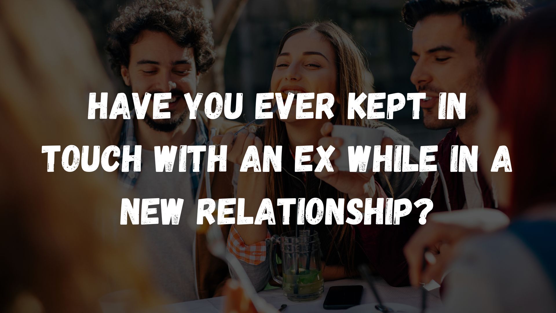 Juicy Questions about Relationships