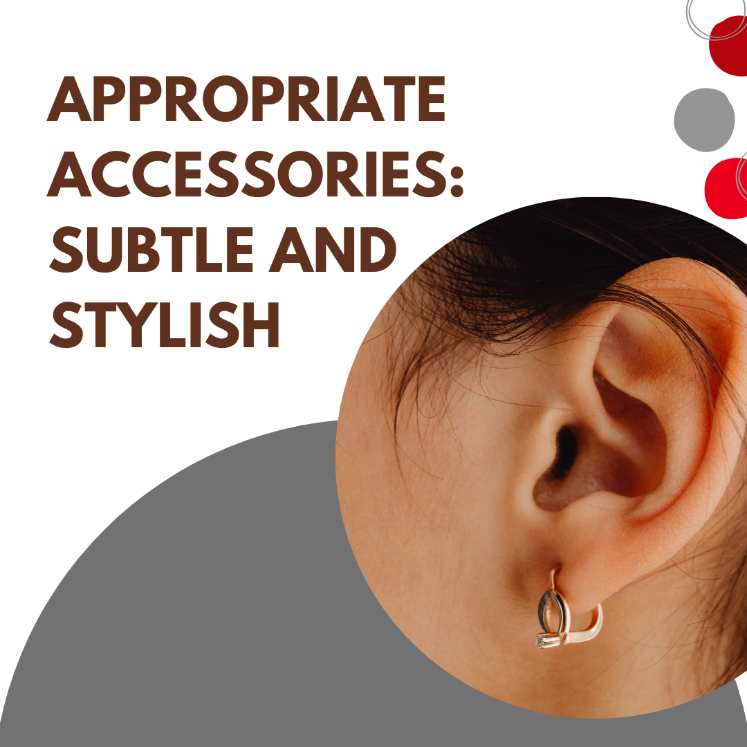 Appropriate Accessories: Subtle and Stylish