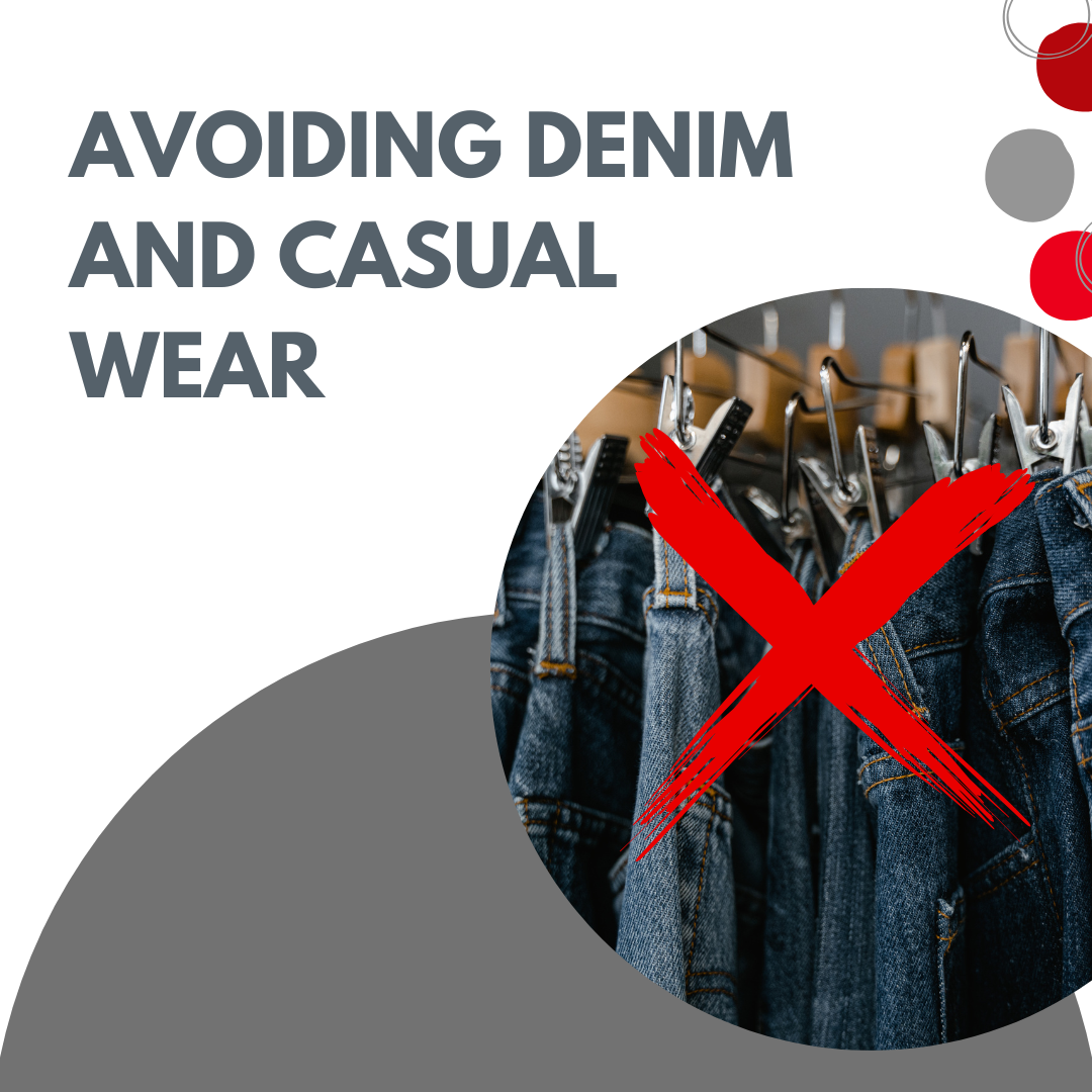 Avoiding Denim and Casual Wear