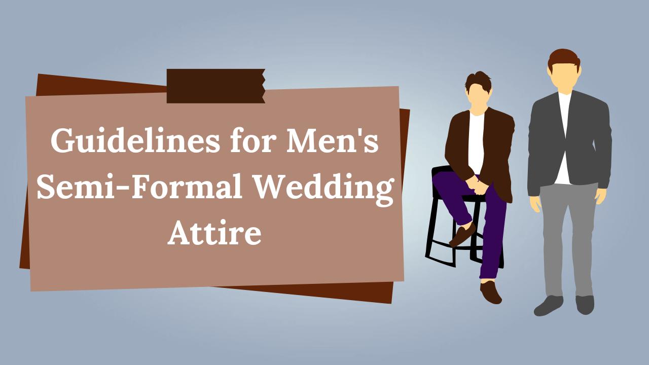 Guidelines for Men's Semi-Formal Wedding Attire