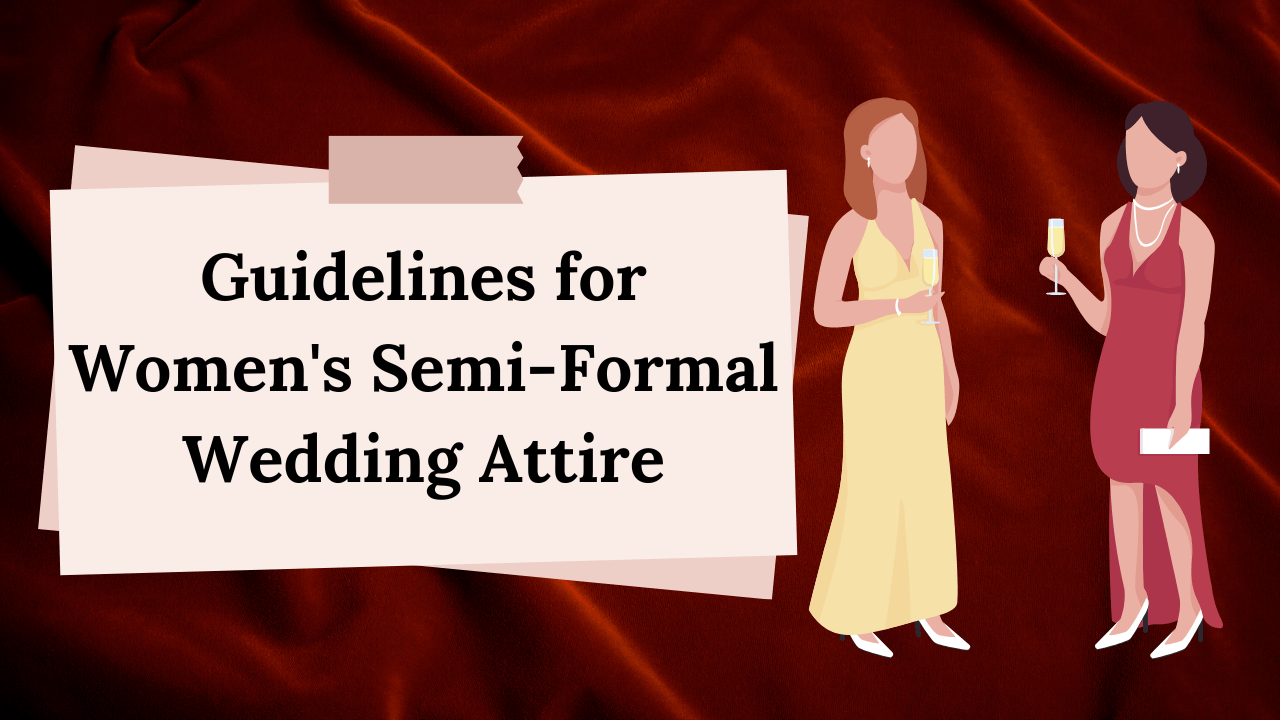 Guidelines for Women's Semi-Formal Wedding Attire