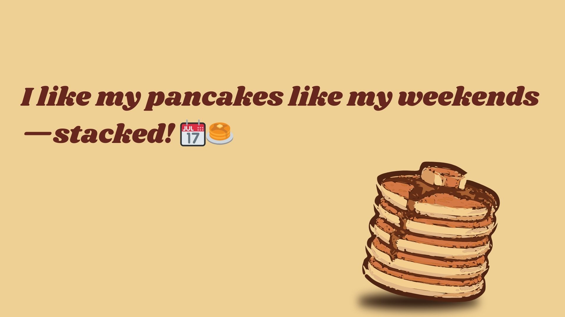 I like my pancakes like my weekends—stacked! 📆🥞